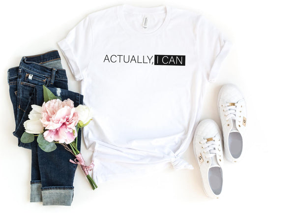 T-Shirt-Actually I Can T-Shirt-S-White-Jack N Roy