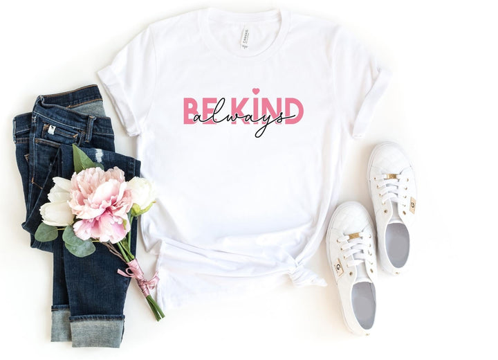 Shirts & Tops-Always Be Kind T-Shirt-S-White-Jack N Roy