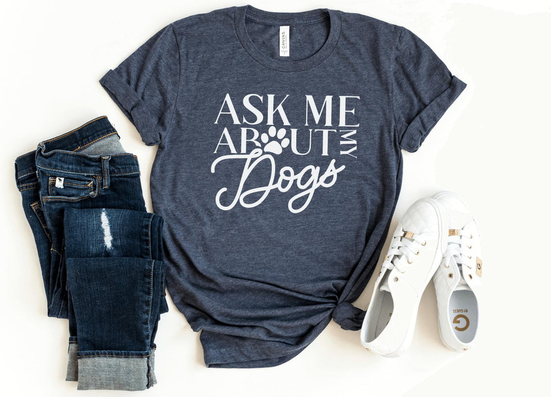 Shirts & Tops-Ask Me About My Dogs T-Shirt-S-Heather Navy-Jack N Roy
