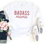 T-Shirt-BADASS MAMA T-Shirt-S-White-Jack N Roy