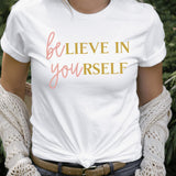 T-Shirt-BElieve In YOUrself (BE YOU) T-Shirt-Jack N Roy