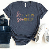 T-Shirt-BElieve In YOUrself (BE YOU) T-Shirt-S-Heather Navy-Jack N Roy