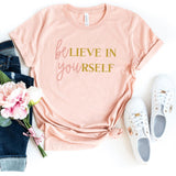 T-Shirt-BElieve In YOUrself (BE YOU) T-Shirt-S-Heather Peach-Jack N Roy