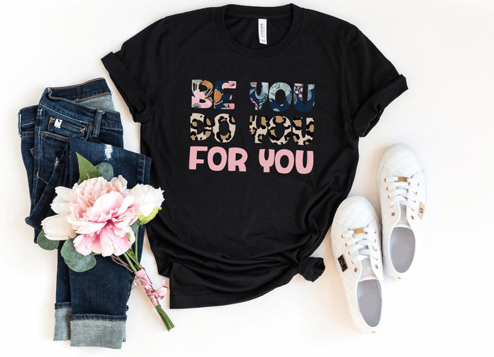Shirts & Tops-Be YOU Do YOU For YOU T-Shirt-S-Black-Jack N Roy
