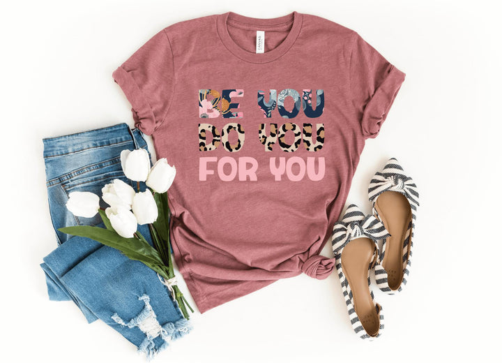 Shirts & Tops-Be YOU Do YOU For YOU T-Shirt-S-Heather Mauve-Jack N Roy