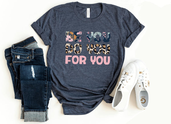 T-Shirt-Be YOU Do YOU For YOU T-Shirt-S-Heather Navy-Jack N Roy
