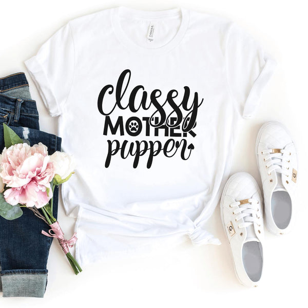 T-Shirt-Classy Mother Pupper T-Shirt-S-White-Jack N Roy