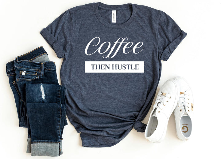 Shirts & Tops-Coffee, Then Hustle T-Shirt-S-Heather Navy-Jack N Roy