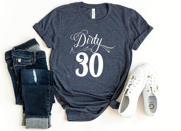 T-Shirt-Dirty Thirty T-Shirt-S-Heather Navy-Jack N Roy
