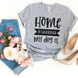 T-Shirt-Home Is Where My Dog Is T-Shirt-S-Athletic Heather-Jack N Roy