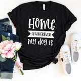 T-Shirt-Home Is Where My Dog Is T-Shirt-S-Black-Jack N Roy