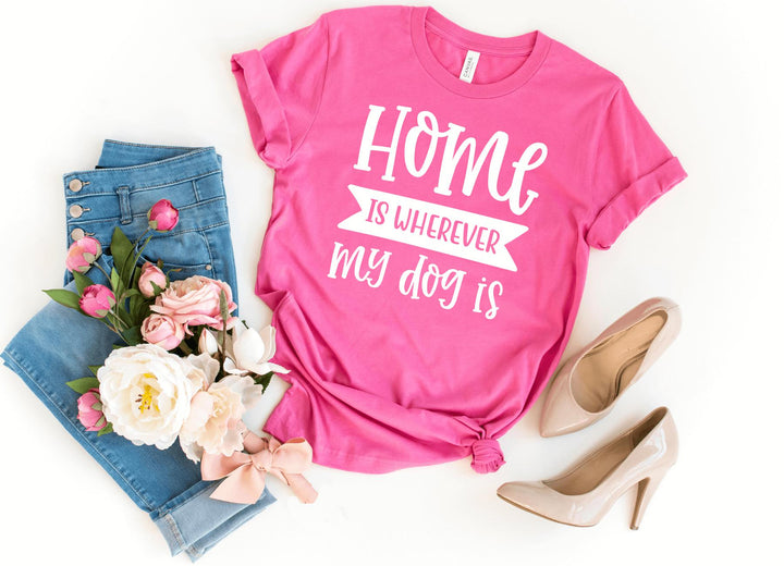 Shirts & Tops-Home Is Where My Dog Is T-Shirt-S-Charity Pink-Jack N Roy