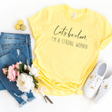 T-Shirt-I Am a Strong Woman T-Shirt-S-Yellow-Jack N Roy