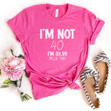 T-Shirt-I'M Not 40 (Customize Your Age) T-Shirt-S-Charity Pink-Jack N Roy