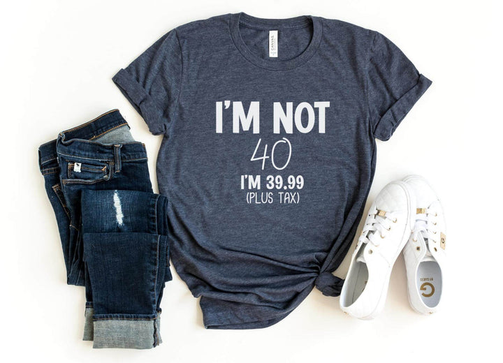 Shirts & Tops-I'M Not 40 (Customize Your Age) T-Shirt-S-Heather Navy-Jack N Roy