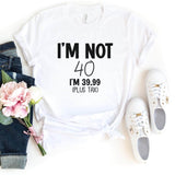 T-Shirt-I'M Not 40 (Customize Your Age) T-Shirt-S-White-Jack N Roy
