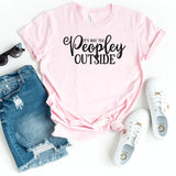 T-Shirt-It's way too peopley outside T-Shirt-S-Pink-Jack N Roy