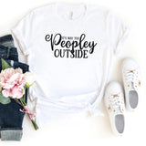 T-Shirt-It's way too peopley outside T-Shirt-S-White-Jack N Roy