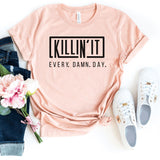 T-Shirt-Killin' It Every Single Day T-Shirt-S-Heather Peach-Jack N Roy