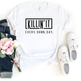 T-Shirt-Killin' It Every Single Day T-Shirt-S-White-Jack N Roy