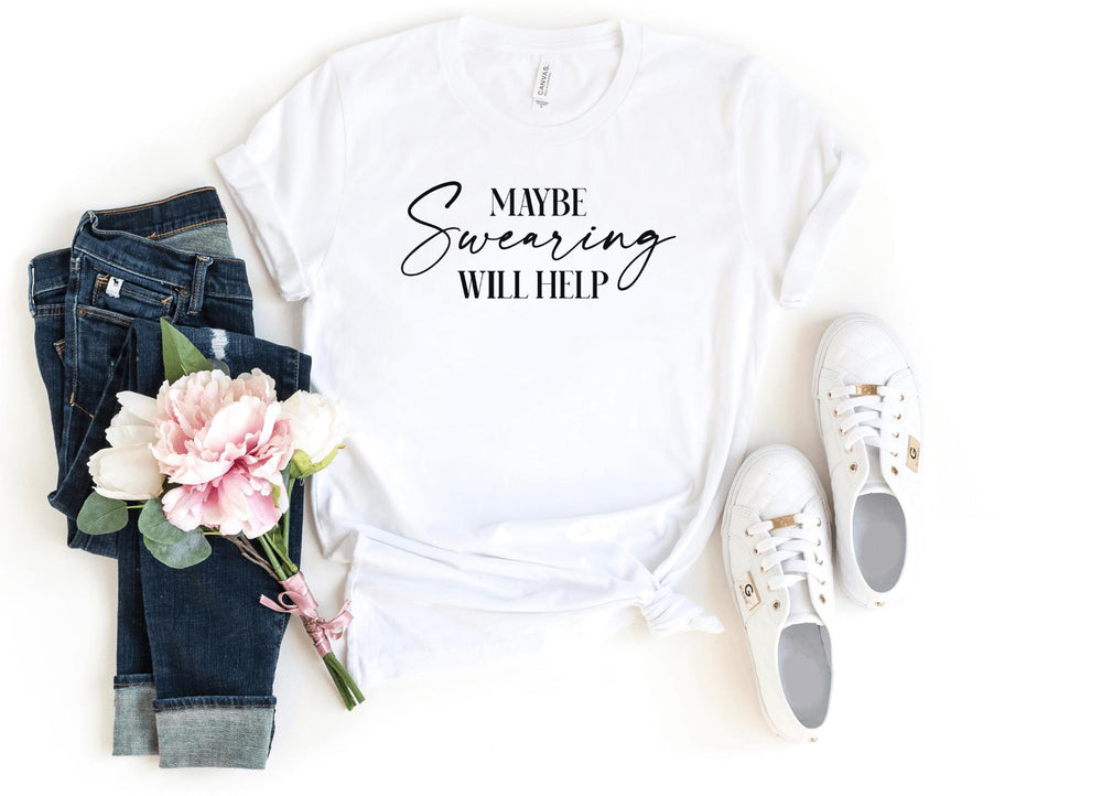 Shirts & Tops-Maybe Swearing Will Help T-Shirt-S-White-Jack N Roy