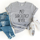 T-Shirt-Me? Sarcastic? Never T-Shirt-S-Athletic Heather-Jack N Roy
