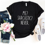 T-Shirt-Me? Sarcastic? Never T-Shirt-S-Black-Jack N Roy