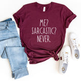 T-Shirt-Me? Sarcastic? Never T-Shirt-S-Maroon-Jack N Roy
