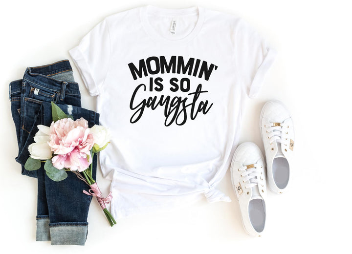 Shirts & Tops-Mommin is so Gangsta T-Shirt-S-White-Jack N Roy