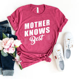 T-Shirt-Mother Knows Best T-Shirt-S-Heather Raspberry-Jack N Roy
