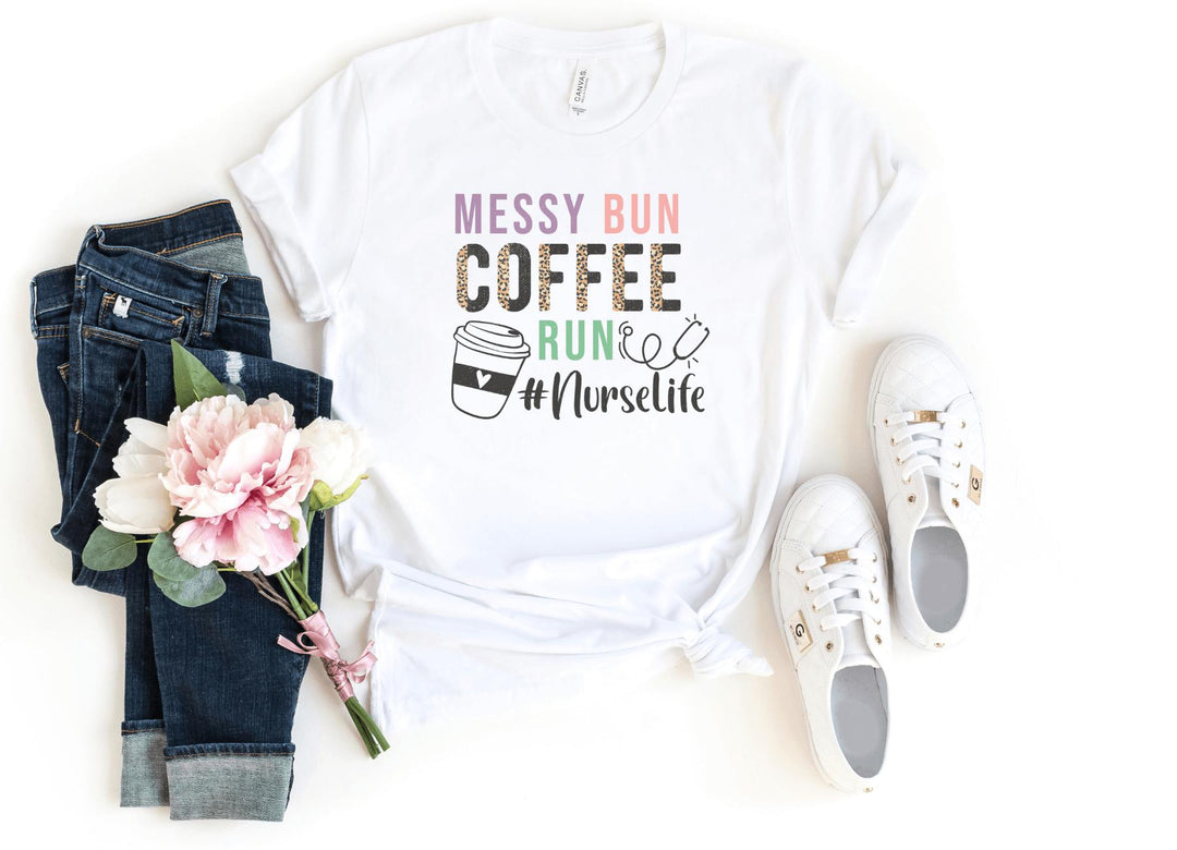 Shirts & Tops-Nurse: Messy Bun, Coffee, Run T-Shirt-S-White-Jack N Roy
