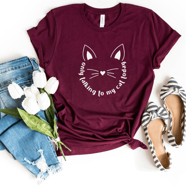 T-Shirt-Only Talking To My Cat T-Shirt-S-Maroon-Jack N Roy