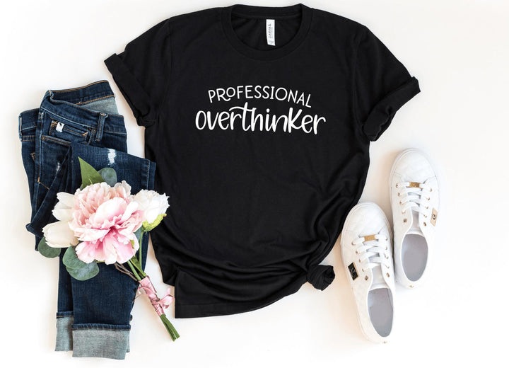 Shirts & Tops-Professional Overthinker T-Shirt-S-Black-Jack N Roy