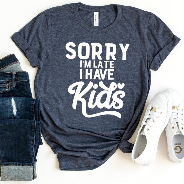 T-Shirt-Sorry I'm late I have kids T-Shirt-S-Heather Navy-Jack N Roy