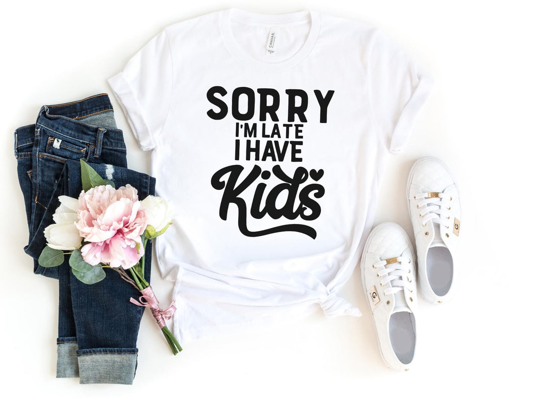 Shirts & Tops-Sorry I'm late I have kids T-Shirt-S-White-Jack N Roy
