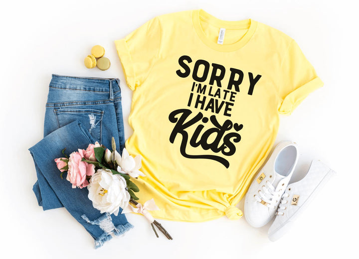 Shirts & Tops-Sorry I'm late I have kids T-Shirt-S-Yellow-Jack N Roy