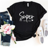 T-Shirt-Super Mom, Wife, Tired T-Shirt-S-Black-Jack N Roy