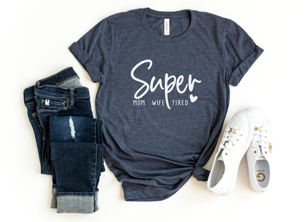 Shirts & Tops-Super Mom, Wife, Tired T-Shirt-S-Heather Navy-Jack N Roy