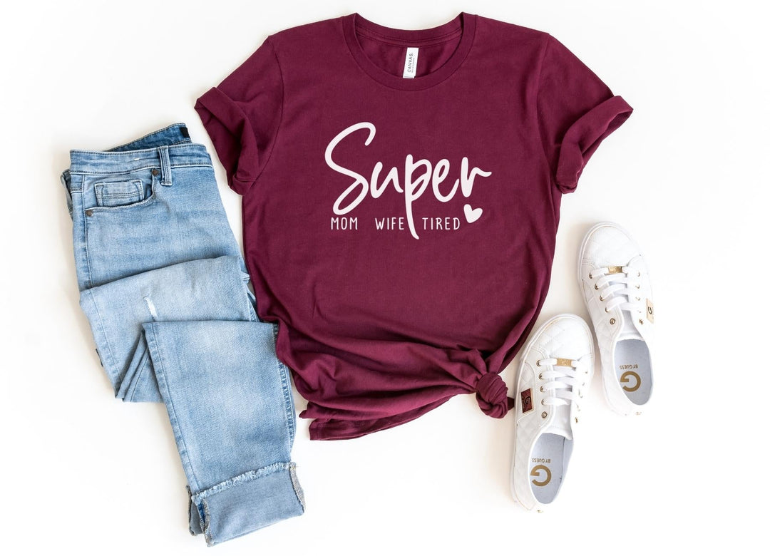Shirts & Tops-Super Mom, Wife, Tired T-Shirt-S-Maroon-Jack N Roy