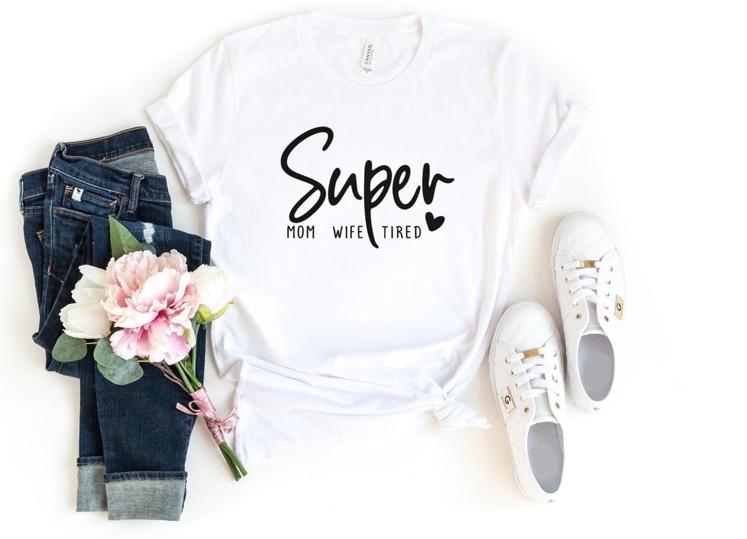 Shirts & Tops-Super Mom, Wife, Tired T-Shirt-S-White-Jack N Roy