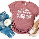 T-Shirt-Teacher's superpowers T-Shirt-S-Heather Mauve-Jack N Roy