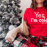 T-Shirt-Yes, I'm Cold T-Shirt-Jack N Roy