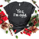 T-Shirt-Yes, I'm Cold T-Shirt-S-Dark Grey Heather-Jack N Roy