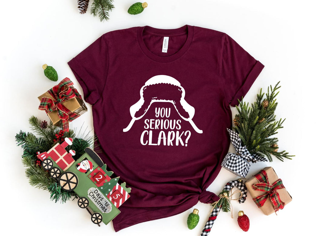 Shirts & Tops-You Serious Clark? T-Shirt-S-Maroon-Jack N Roy