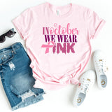T-Shirt-In October We Wear Pink T-Shirt 🎗️-S-Pink-Jack N Roy