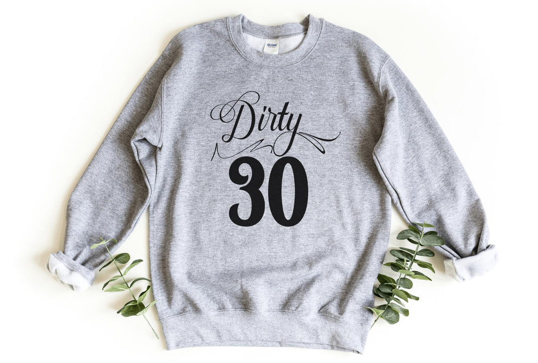 Sweatshirts-Dirty 30 Sweatshirt-S-Sport Grey-Jack N Roy