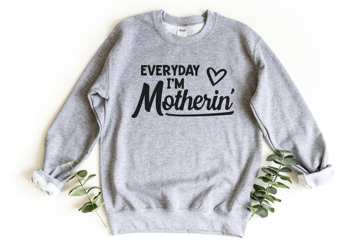Sweatshirts-Everyday I'm Motherin' Sweatshirt-S-Sport Grey-Jack N Roy