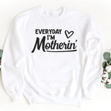 Sweatshirt-Everyday I'm Motherin' Sweatshirt-S-White-Jack N Roy