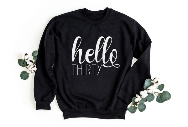 Sweatshirt-Hello Thirty Sweatshirt-S-Black-Jack N Roy
