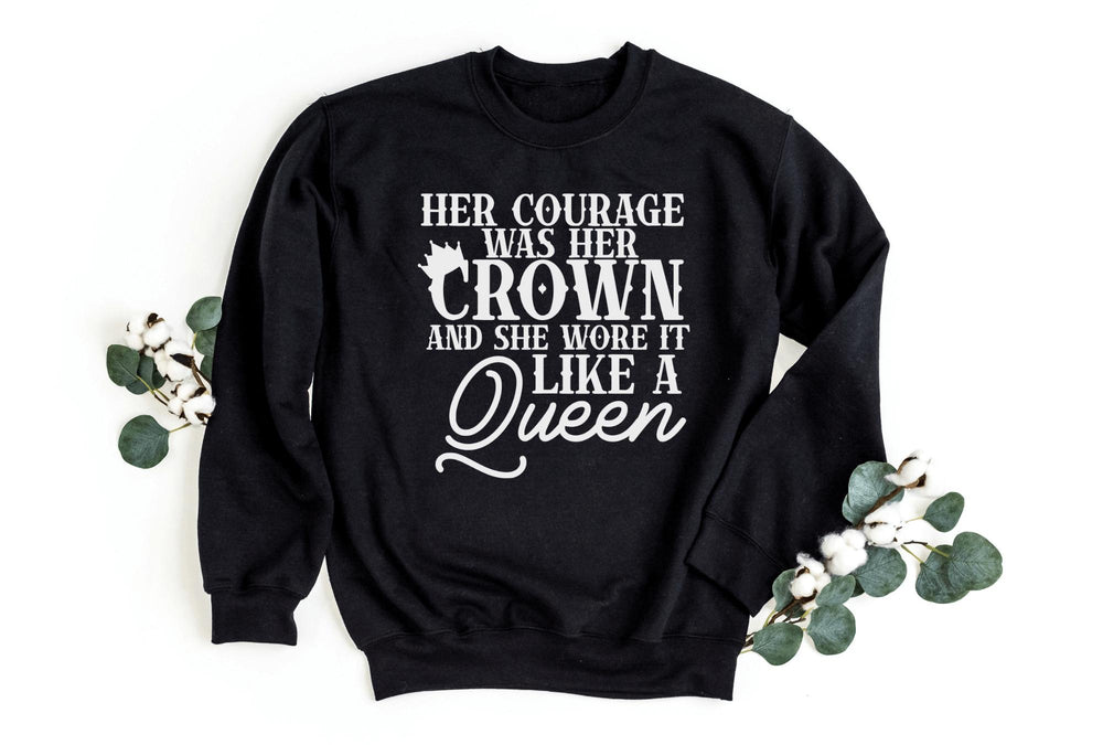 Sweatshirts-Her Courage Was Her Crown Sweatshirt-S-Black-Jack N Roy